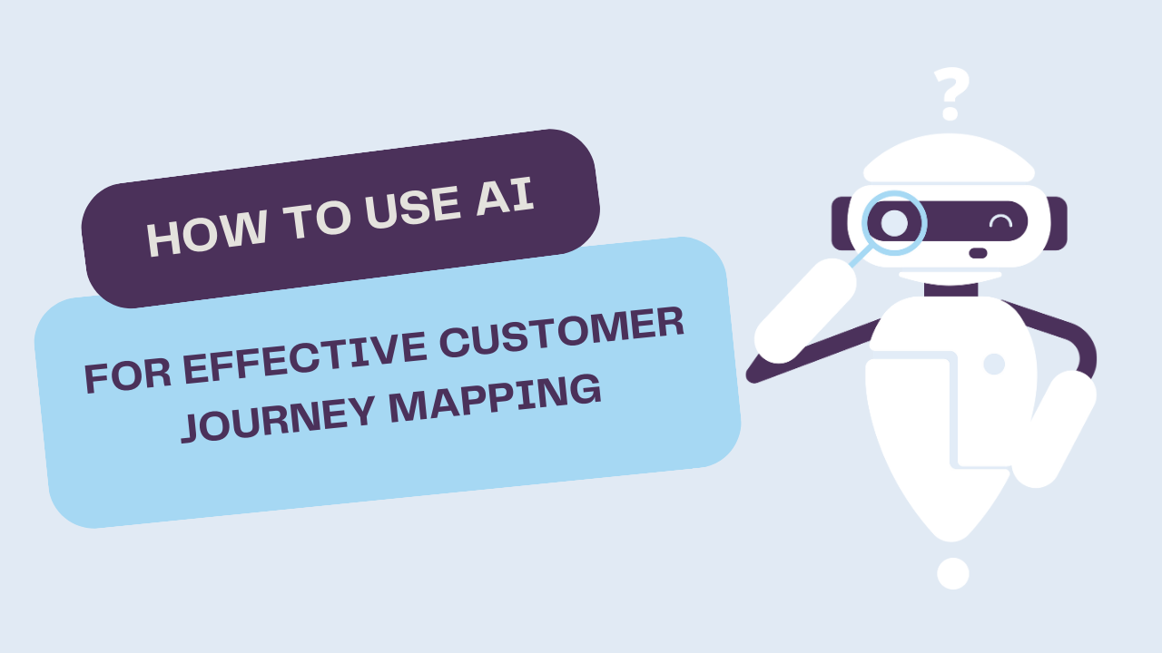 How to Use AI for Effective Customer Journey Mapping