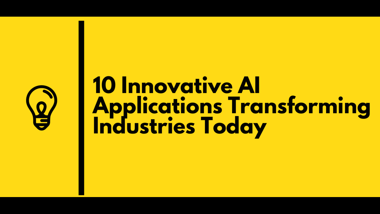 10 Innovative AI Applications Transforming Industries Today