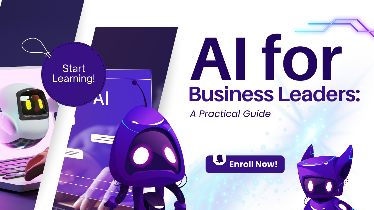 AI for Business Leaders: A Practical Guide